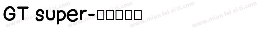GT super字体转换